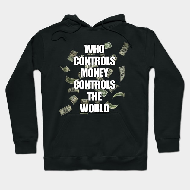 Who controls money Hoodie by YungBick